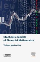 Stochastic Models of Financial Mathematics