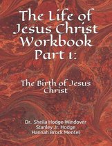 The Life of Jesus Christ Workbook Part 1