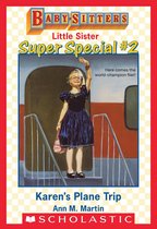 Baby-Sitters Little Sister 2 - Karen's Plane Trip (Baby-Sitters Little Sister: Super Special #2)