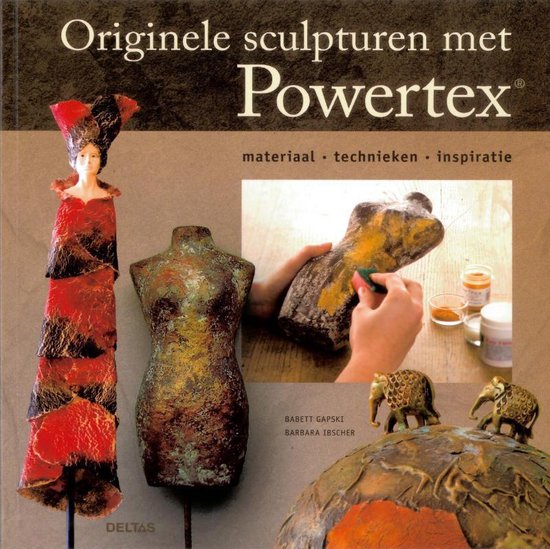 Cover van het boek 'Originele sculpturen met powertex' van Babett Gapski
