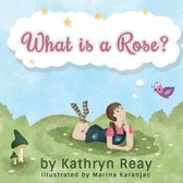 What Is a Rose?