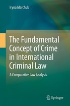 The Fundamental Concept of Crime in International Criminal Law