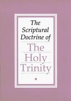 Scriptural Doctrine of the Holy Trinity