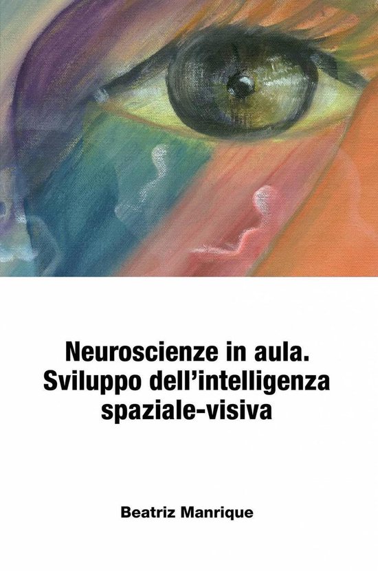 Neuroscienze in aula. Sviluppo dell’intelligenza spaziale- ... - cover