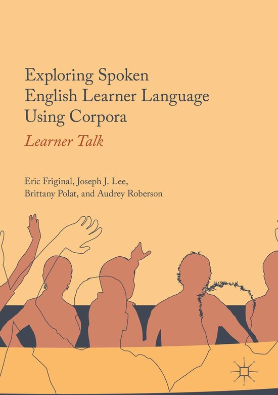 Exploring Spoken English Learner Language Using Corpora - cover