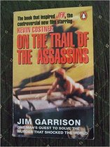 On the Trail of the Assassins : My Investigation and Prosecution of the Murder of President Kennedy