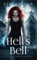 The Lizzie Grace Series 2 - Hell's Bell