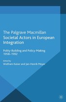 Palgrave Studies in European Union Politics - Societal Actors in European Integration
