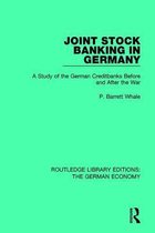 Routledge Library Editions: The German Economy- Joint Stock Banking in Germany