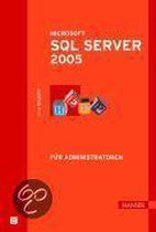 Microsoft Sql Server 2005 Für Administratoren