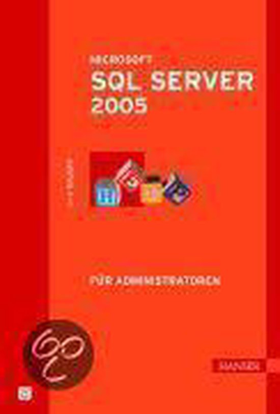 Microsoft Sql Server 2005 Für Administratoren - cover