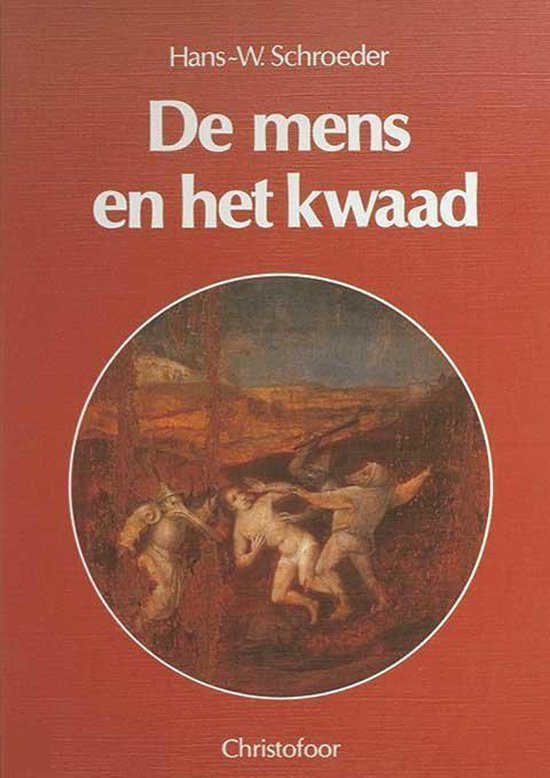 MENS EN HET KWAAD, Schroeder H. 9789062383207 Boeken MENS EN HET KWAAD, Schroeder H. 9789062383207 Boeken
