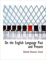 On the English Language Past and Present