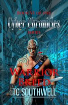 The Cyber Chronicles 6 - The Cyber Chronicles VI: Warrior Breed