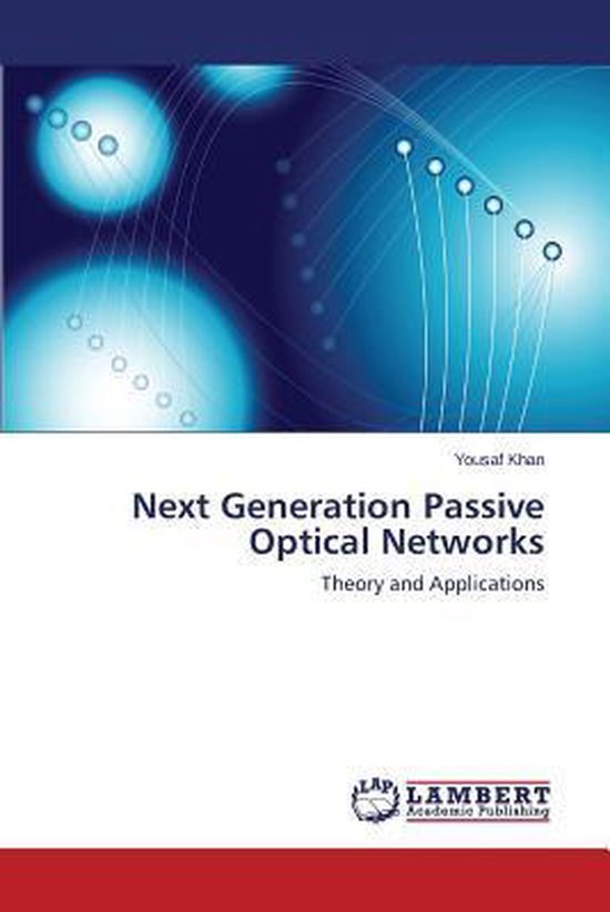 Next Generation Passive Optical Networks | 9783659623462 | Khan Yousaf ...