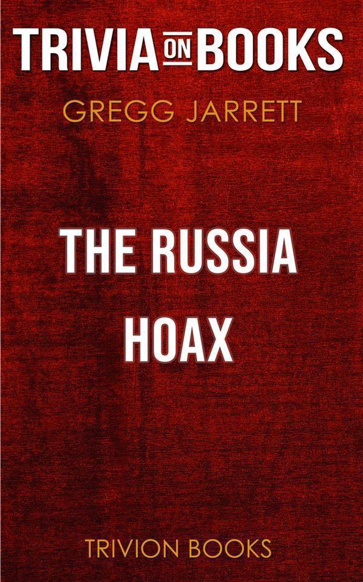 The Russia Hoax by Gregg Jarrett (Trivia-On-Books)