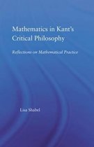 Mathematics In Kant's Critical Philosophy