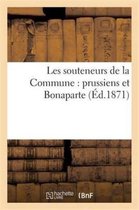 Histoire- Les Souteneurs de la Commune: Prussiens Et Bonaparte