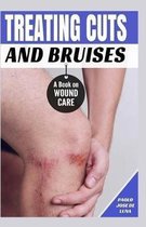 Treating Cuts and Bruises