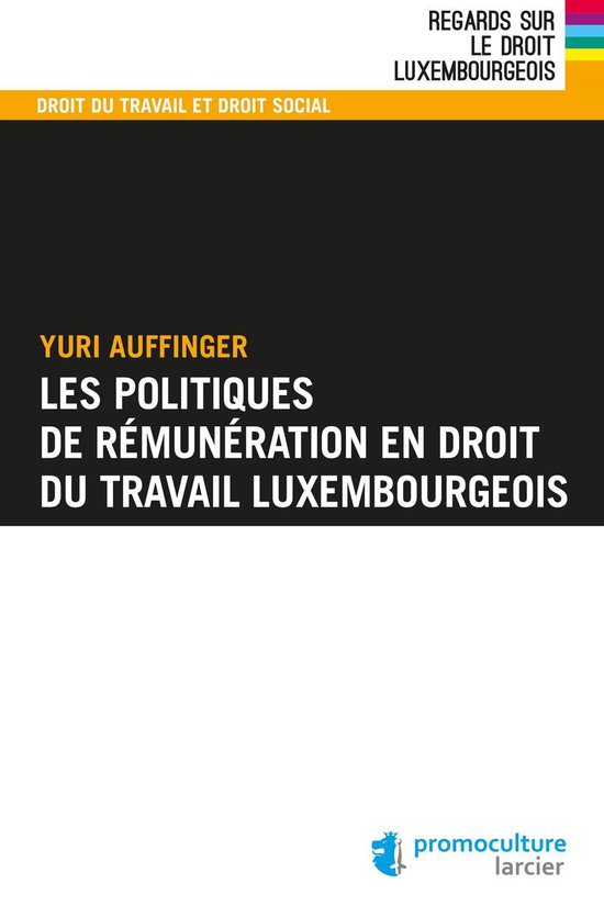 Regards sur le droit luxembourgeois - Les politiques de rém ... - cover