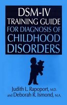 Dsm-IV Training Guide for Diagnosis of Childhood Disorders