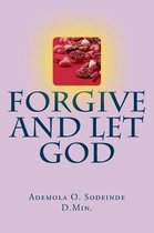 Forgive and Let God