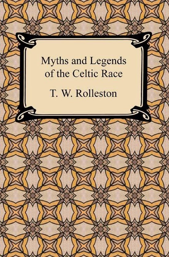 Boekomslag met de titel 'Myths and Legends of the Celtic Race' van T. W. Rolleston, met een decoratieve, geometrische patroon in geel en bruin.