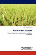 How to Sell Water?