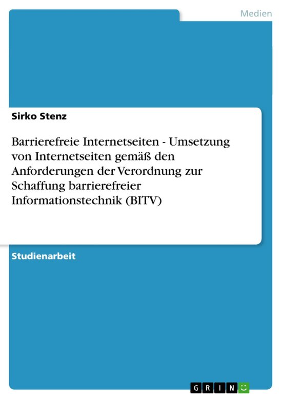 Barrierefreie Internetseiten - Umsetzung von Internetseiten  ... - cover