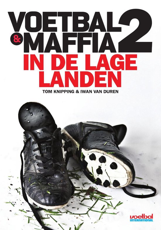 Cover van het boek 'Voetbal & maffia in de lage landen / 2' van Tom Knipping