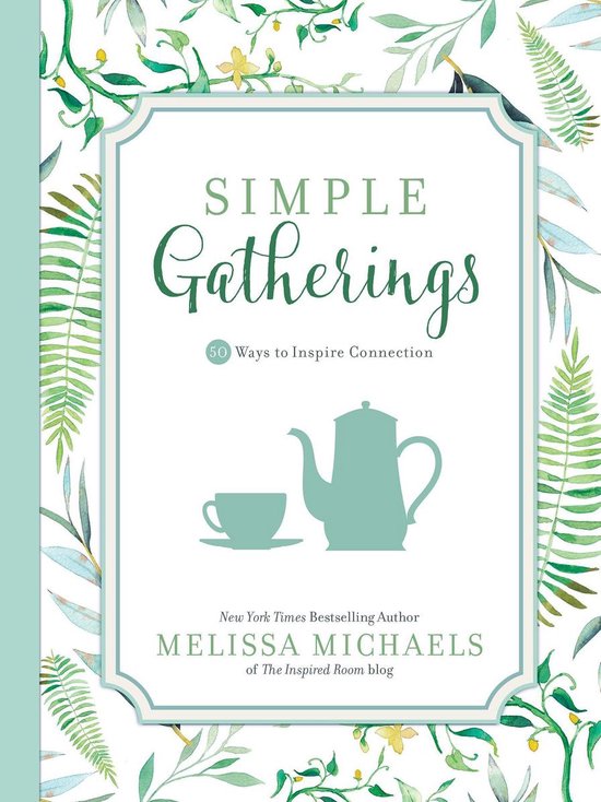 Inspired Ideas - Simple Gatherings - cover