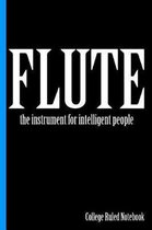 Flute, the Instrument for Intelligent People