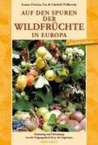 Auf den Spuren der Wildfrüchte in Europa