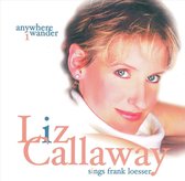 Anywhere I Wander: Liz Callaway Sings Frank Loesser