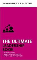 The Ultimate Leadership Book Inspire Others Make Smart Decisions Make a Difference Complete Guide to Success
