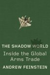 The Shadow World: Inside the Global Arms Trade