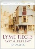 Lyme Regis Past & Present
