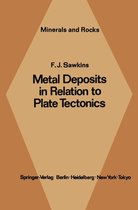Minerals, Rocks and Mountains 17 - Metal Deposits in Relation to Plate Tectonics