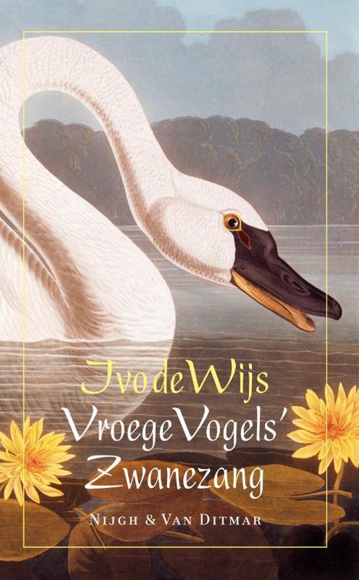 Boekomslag met een zwaan op water, gele waterlelies en de titel "Jode Wijs Vroege Vogels Zwanezang".