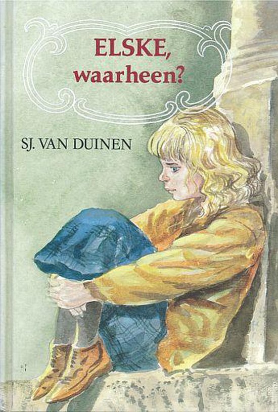 Omslag van Elske waarheen ? door Sj. van Duinen