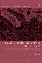 Modern Studies in European Law - Family Reunification in the EU