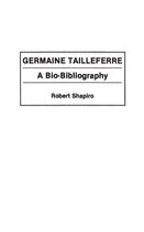 Bio-Bibliographies in Music- Germaine Tailleferre