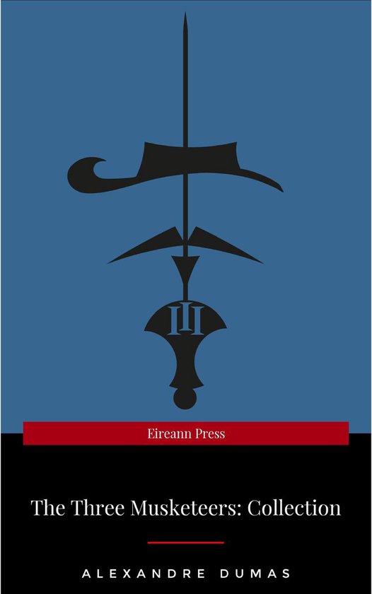 THE THREE MUSKETEERS - Complete Collection: The Three Musket ... - cover