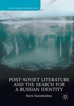 Studies in European Culture and History - Post-Soviet Literature and the Search for a Russian Identity