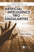 Chapman & Hall/CRC Artificial Intelligence and Robotics Series - Artificial Intelligence and the Two Singularities