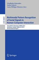 Lecture Notes in Computer Science 8869 - Multimodal Pattern Recognition of Social Signals in Human-Computer-Interaction