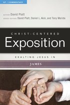 Christ-Centered Exposition Commentary - Exalting Jesus In James