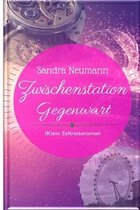 Zwischenstation Gegenwart