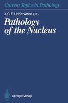 Current Topics in Pathology 82 - Pathology of the Nucleus