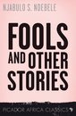 Picador Africa Classics - Fools and other Stories